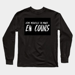 8ème merveille du monde en cours Long Sleeve T-Shirt